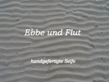 Seife, Ebbe und Flut